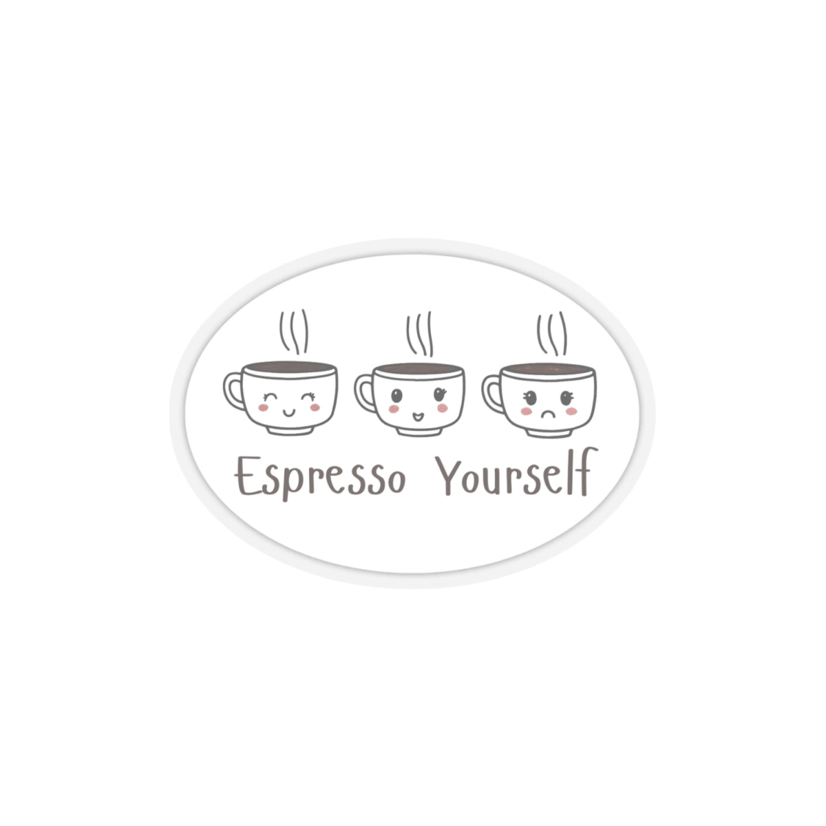 Espresso Yourself Style Sticker for Coffee Lover Aesthetic