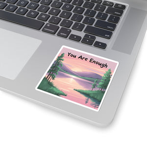 You Are Enough Sticker | Motivational Vinyl Sticker