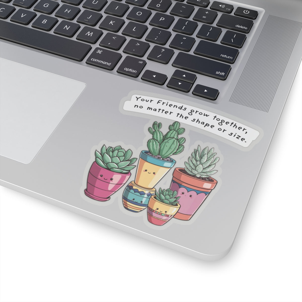 Friends Grow Together- sticker