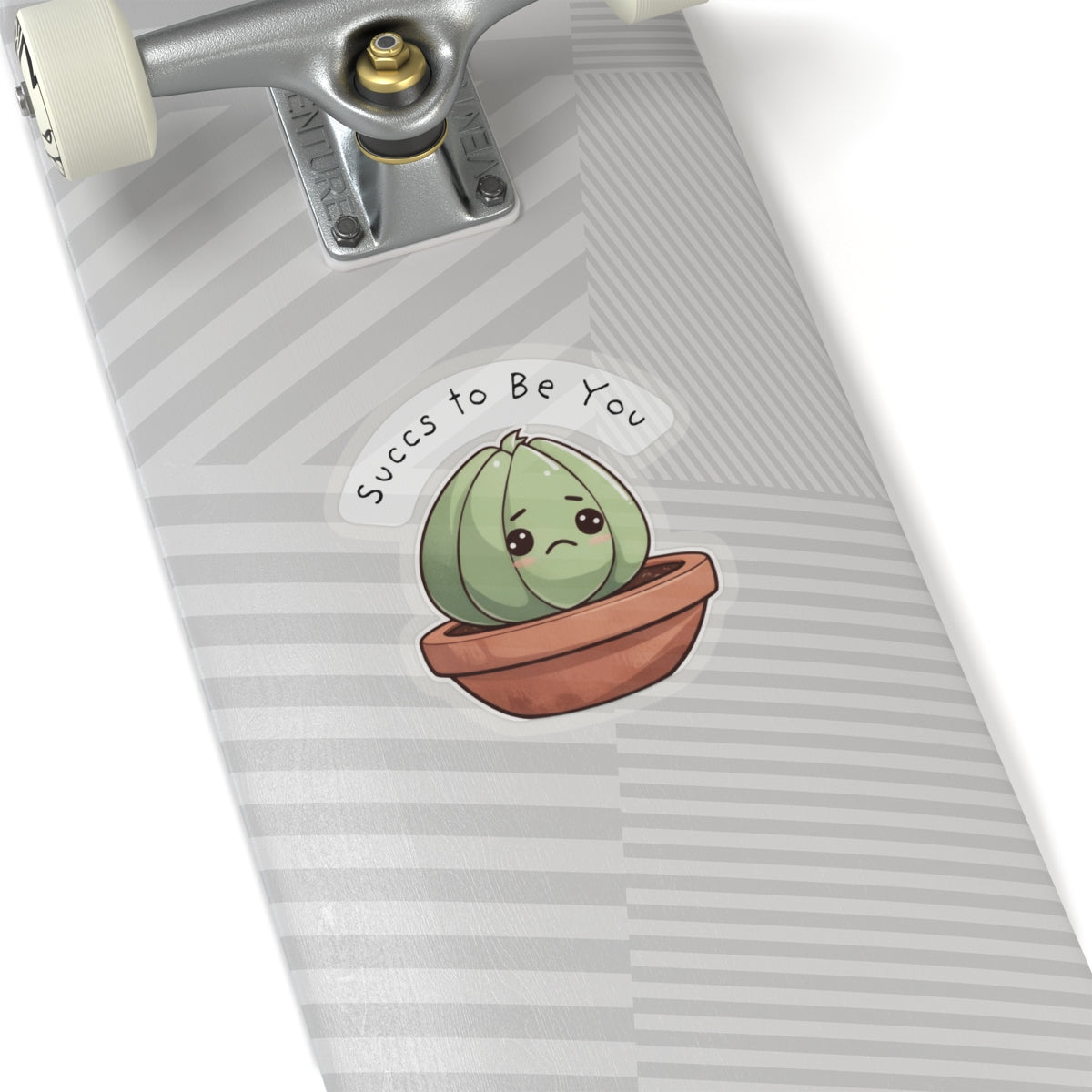 "Succs to Be You" Sticker