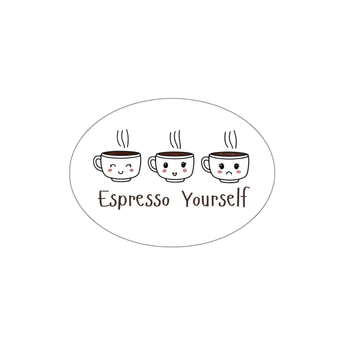 Espresso Yourself Style Sticker for Coffee Lover Aesthetic