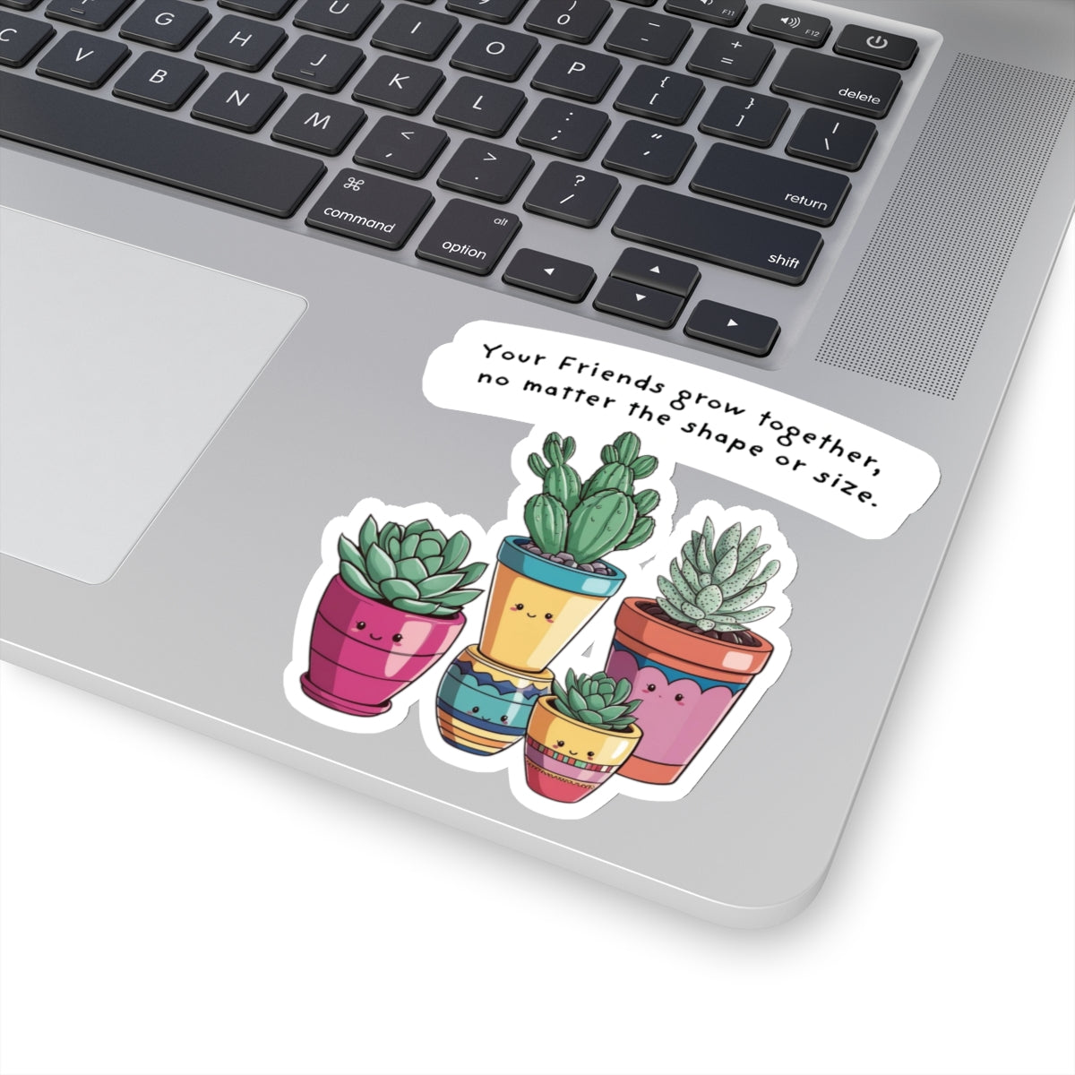 Friends Grow Together- sticker