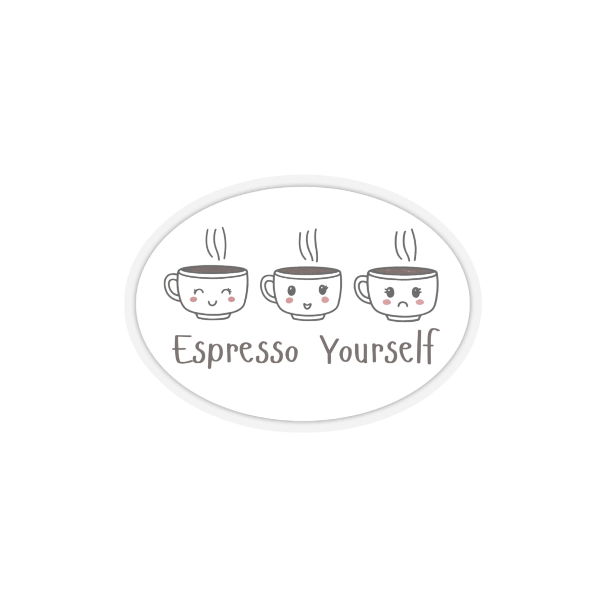 Espresso Yourself Style Sticker for Coffee Lover Aesthetic