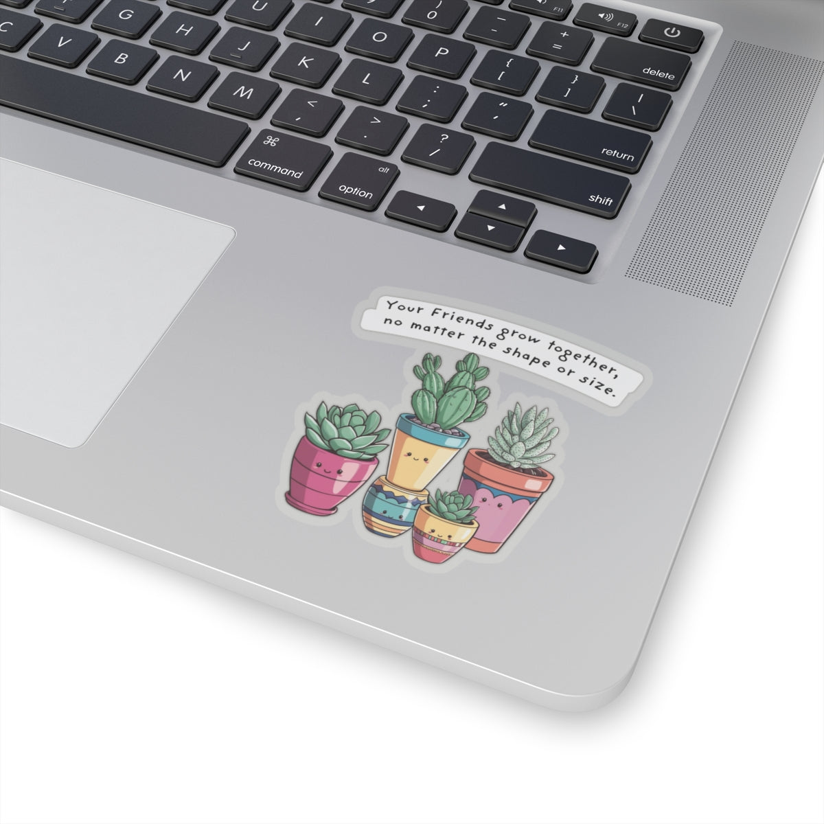 Friends Grow Together- sticker