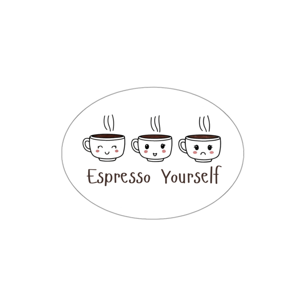 Espresso Yourself Style Sticker for Coffee Lover Aesthetic