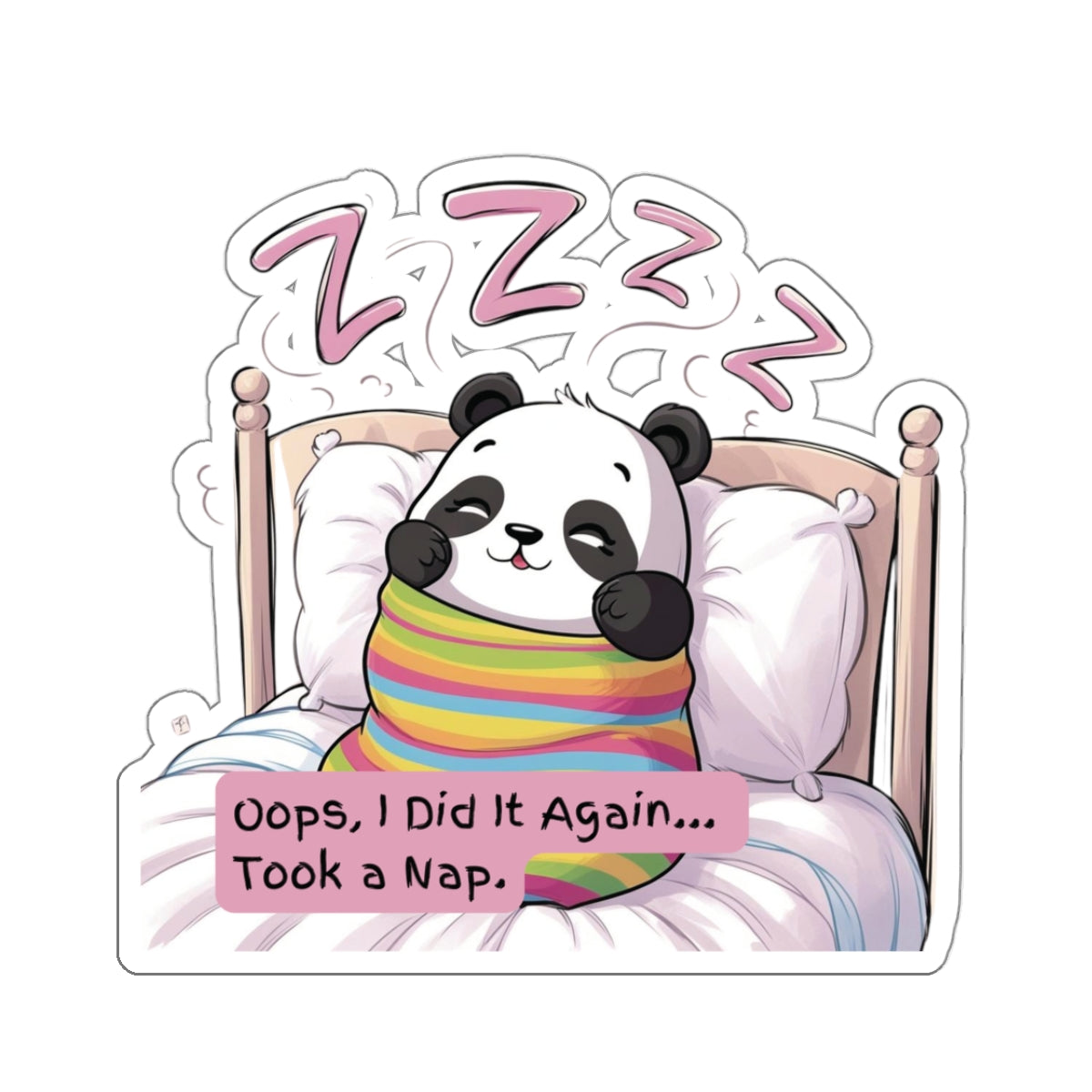 Cute Kawaii Panda Bear Sticker - "Oops, I Did It Again... Took a Nap"