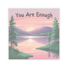 You Are Enough Sticker | Motivational Vinyl Sticker