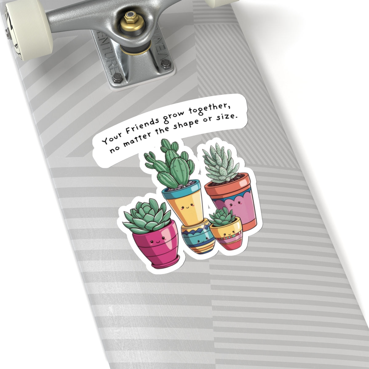 Friends Grow Together- sticker